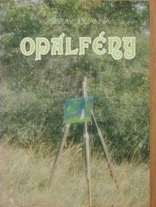 Zsigray Julianna - Opálfény [antikvár]