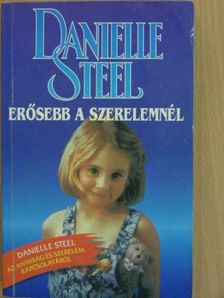Danielle Steel - Erősebb a szerelemnél [antikvár]