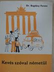 Dr. Bogdány Ferenc - Kevés szóval németül [antikvár]