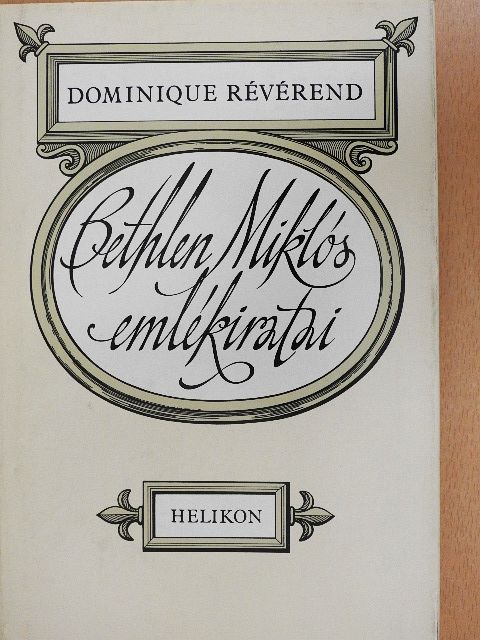 Bethlen Miklós - Bethlen Miklós emlékiratai [antikvár]