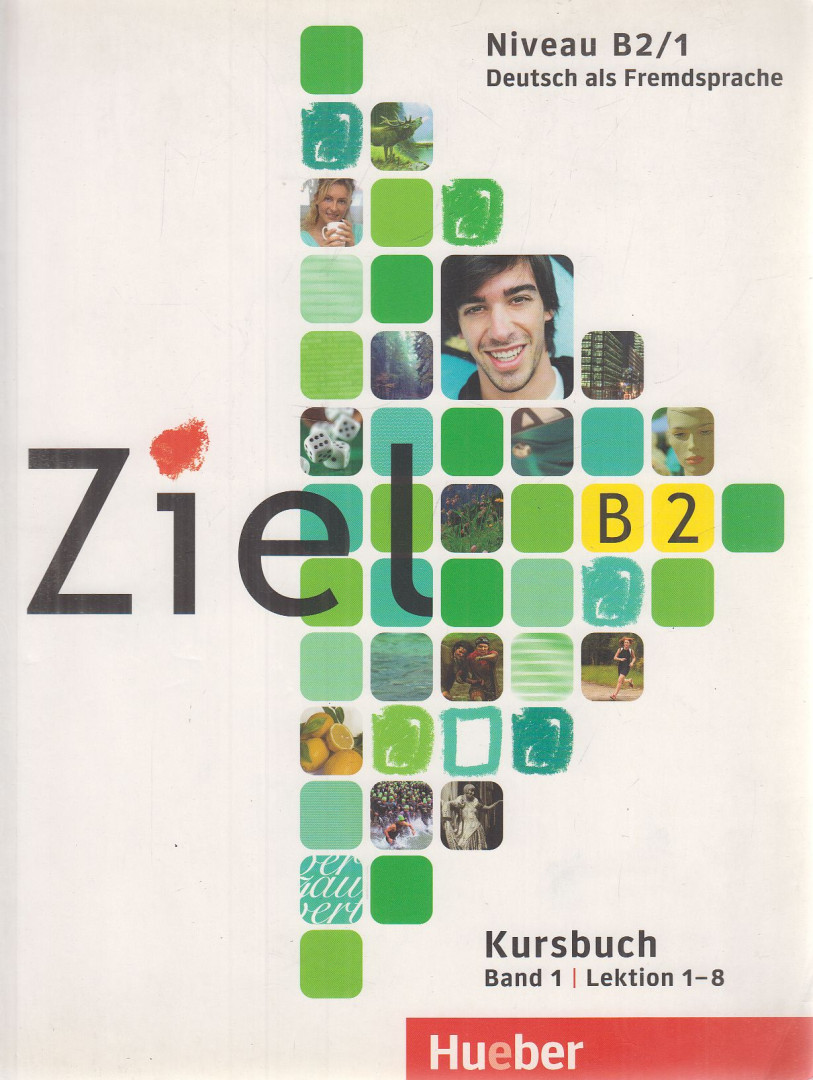 Dallapiazza, Rosa-Maria, Sandra Evans, Roland Fischer, Kilimann, Angela, Schümann, Anja, Maresa Winkler - Ziel Kursbuch B2 Band 1 [antikvár]
