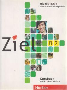 Dallapiazza, Rosa-Maria, Sandra Evans, Roland Fischer, Kilimann, Angela, Schümann, Anja, Maresa Winkler - Ziel Kursbuch B2 Band 1 [antikvár]
