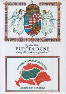 Dr. Ádám Sándor - Európa Bűne (Dedikált) [antikvár]