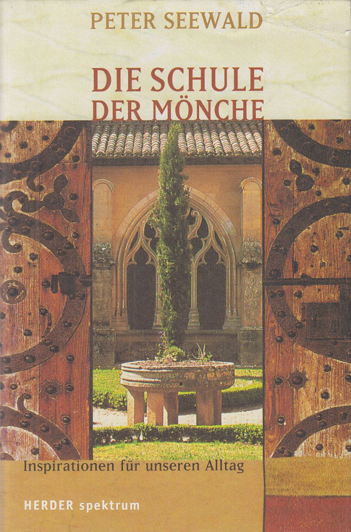 Peter Seewald - Die Schule der Mönche [antikvár]