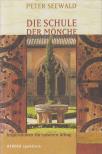 Peter Seewald - Die Schule der Mönche [antikvár]