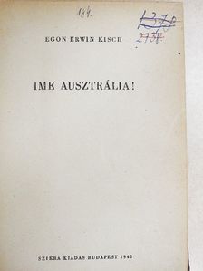 Egon Erwin Kisch - Ime Ausztrália! [antikvár]