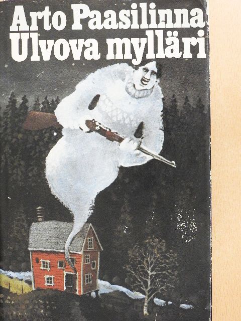 Arto Paasilinna - Ulvova mylläri [antikvár]