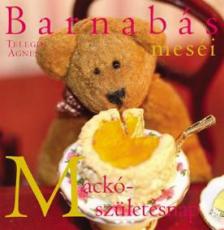 Telegdi Ágnes - BARNABÁS MESÉI - MACKÓSZÜLETÉSNAP [antikvár]