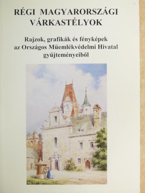 Cs. Plank Ibolya - Régi magyarországi várkastélyok [antikvár]