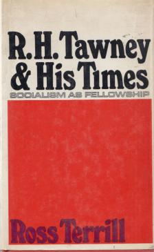 Ross Terrill - R. H. Tawney and his times [antikvár]