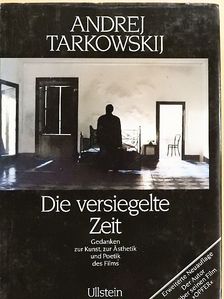 Andrej Tarkowskij - Die versiegelte Zeit [antikvár]