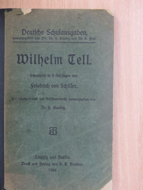 Friedrich von Schiller - Wilhelm Tell (gótbetűs) (Mandl Bernát könyvtárából) [antikvár]