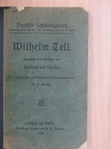 Friedrich von Schiller - Wilhelm Tell (gótbetűs) (Mandl Bernát könyvtárából) [antikvár]