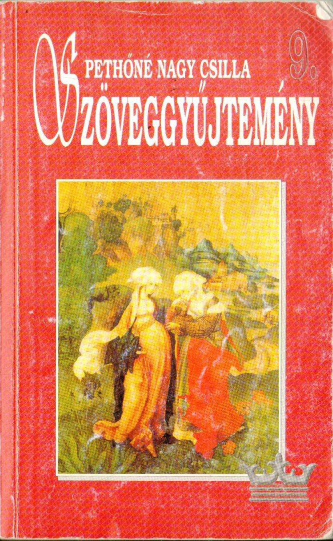 Pethőné Nagy Csilla - Szöveggyűjtemény 9. [antikvár]