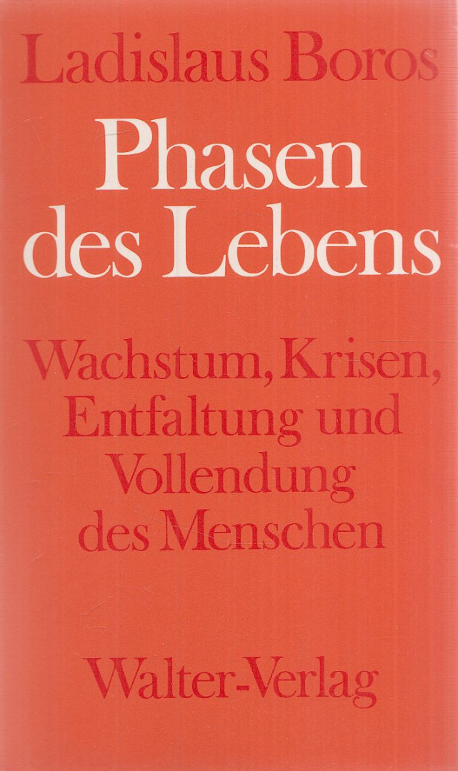 Ladislaus Boros - Phasen des Lebens [antikvár]
