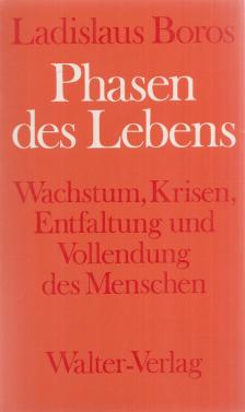 Ladislaus Boros - Phasen des Lebens [antikvár]