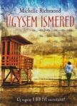 Michelle Richmond - Úgysem ismered [antikvár]