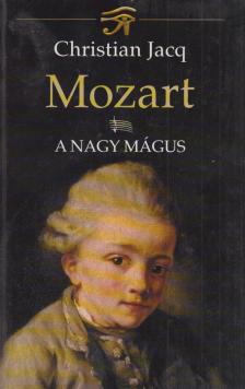 Christian JACQ - Mozart I. [antikvár]