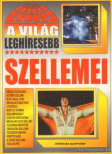 BOLYKI TAMÁS - A világ leghíresebb szellemei [antikvár]