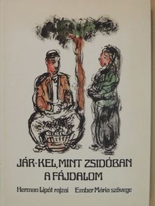 Ember Mária - Jár-kel, mint zsidóban a fájdalom [antikvár]