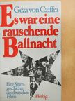 Cziffra Géza - Es war eine rauschende Ballnacht [antikvár]