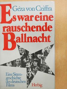 Cziffra Géza - Es war eine rauschende Ballnacht [antikvár]