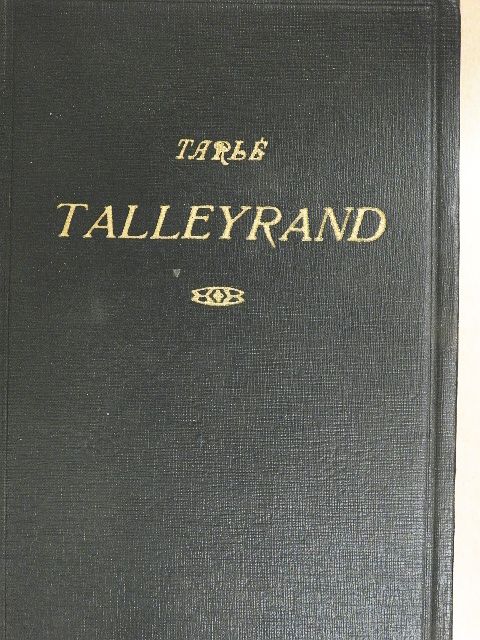 Jevgenyij Tarle - Talleyrand [antikvár]