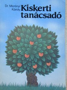 Dr. Merényi Károly - Kiskerti tanácsadó [antikvár]