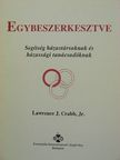 Lawrence J. Crabb - Egybeszerkesztve [antikvár]