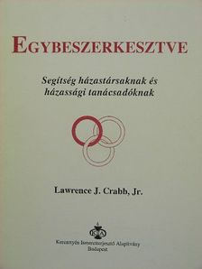 Lawrence J. Crabb - Egybeszerkesztve [antikvár]