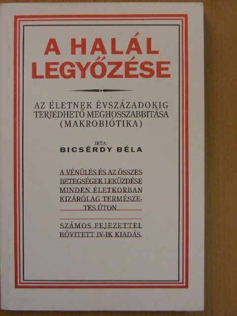Bicsérdy Béla - A halál legyőzése [antikvár]
