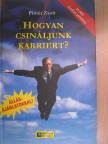 Pintér Zsolt - Hogyan csináljunk karriert? [antikvár]
