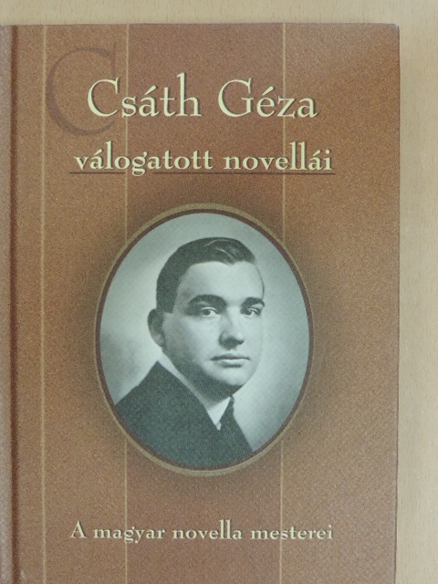 Csáth Géza - Csáth Géza válogatott novellái [antikvár]