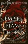 Marion Blackwood - Empire of Flame and Thorns (Flame and Thorns Series, Book 1)