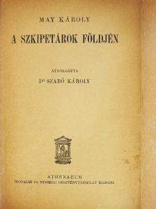 May Károly - A szkipetárok földjén [antikvár]