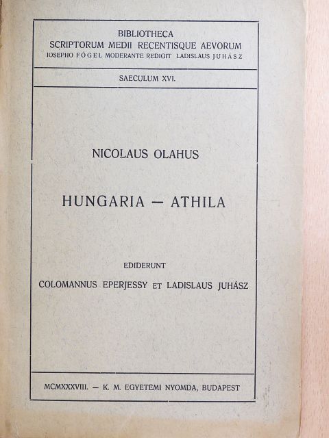 Nicolaus Olahus - Hungaria-Athila [antikvár]