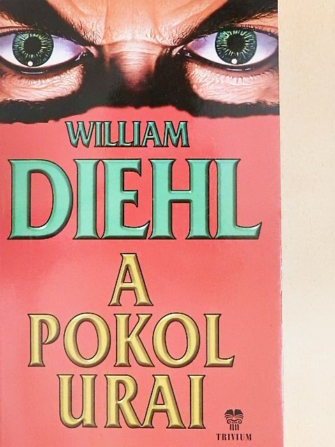 William Diehl - A pokol urai [antikvár]