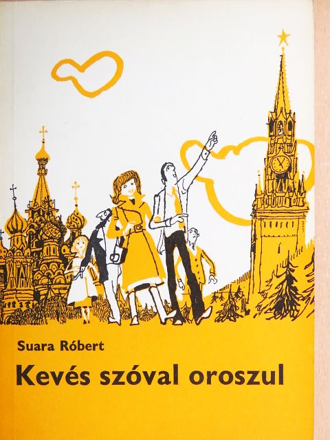 Suara Róbert - Kevés szóval oroszul [antikvár]