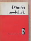 Dr. Bikics Istvánné - Döntési modellek [antikvár]