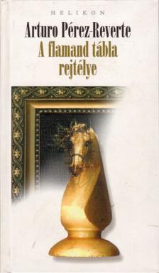 Arturo Pérez-Reverte - A flamand tábla rejtélye [antikvár]