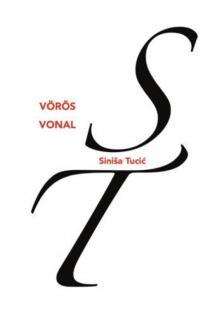 Sinisa Tucic - Vörös vonal [antikvár]