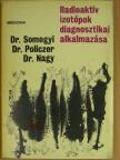 Dr. Nagy János - Radioaktív izotópok diagnosztikai alkalmazása [antikvár]