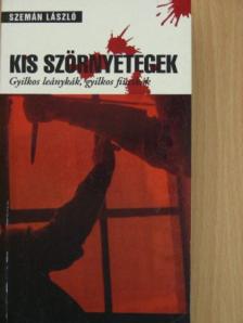 Szemán László - Kis szörnyetegek [antikvár]