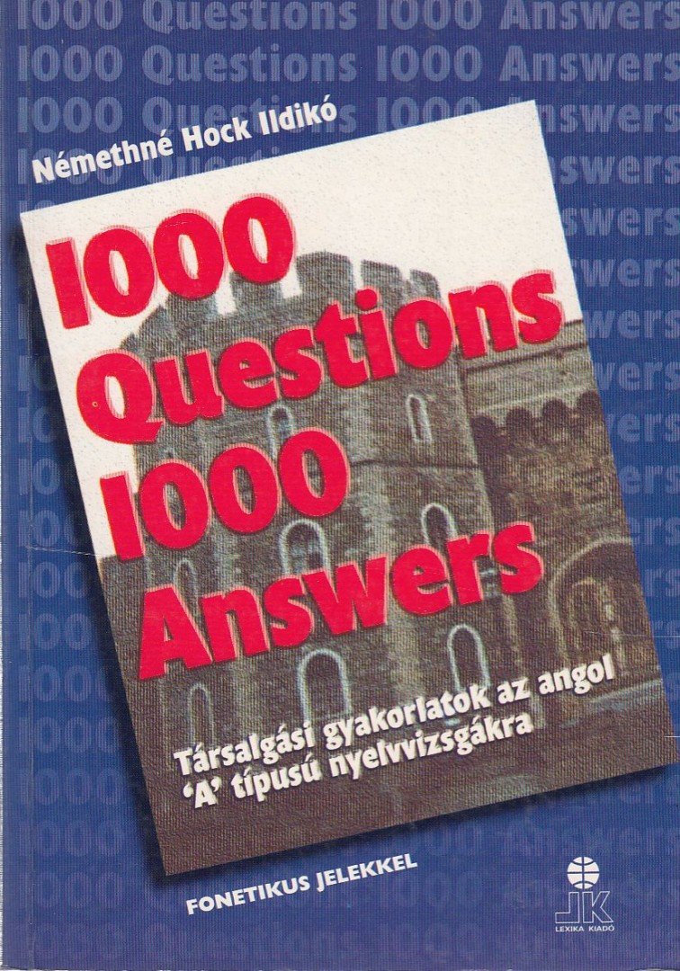 Némethné Hock Ildikó - 1000 Questions 1000 Answers [antikvár]