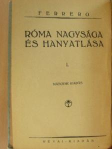 Ferrero - Róma nagysága és hanyatlása I. [antikvár]