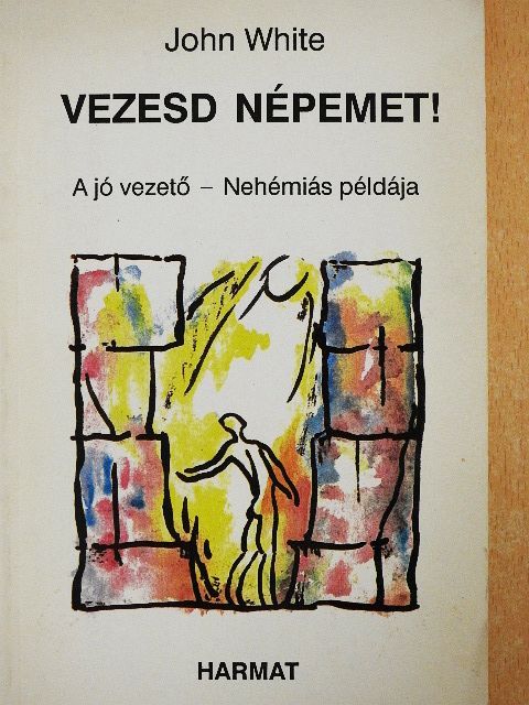 John White - Vezesd népemet! [antikvár]