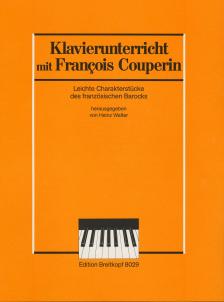 COUPERIN - KLAVIERUNTERRICHT MIT FRANCOIS COUPERIN, LEICHTE CHARAKTERSTÜCKE (HEINZ WALTER)