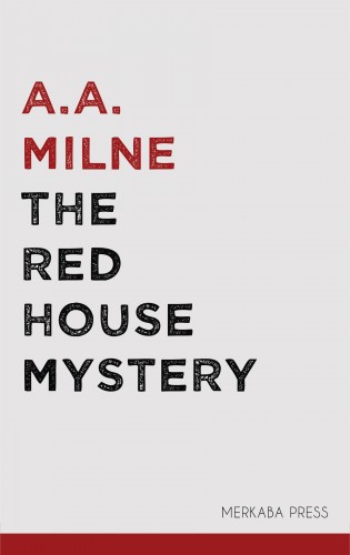 A. A. Milne - The Red House Mystery [eKönyv: epub, mobi]
