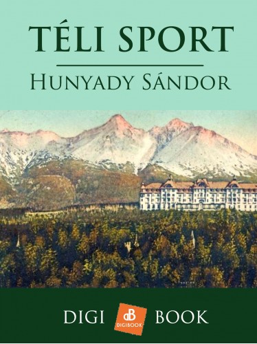 Hunyady Sándor - Téli sport [eKönyv: epub, mobi]