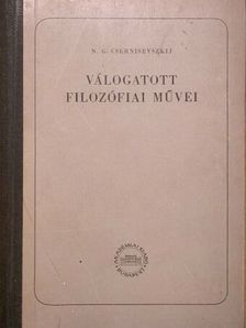 N. G. Csernisevszkij - N. G. Csernisevszkij válogatott filozófiai művei II. [antikvár]